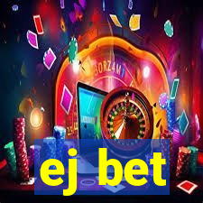 ej bet